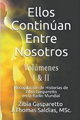 Zibia Gasparetto, Por El Espíritu Lucius, J Thomas Msc Saldias, Por el Espíritu Lucius, J. Thomas MSc. Saldias - Ellos continúan entre nosotros, Häftad