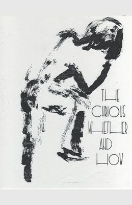 Curious Whether and How