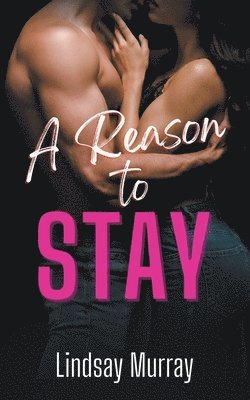 A Reason to Stay 1