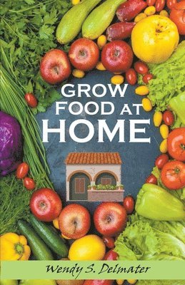 Grow Food at Home 1