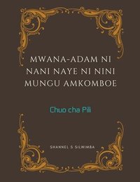 bokomslag Mwana-Adam ni Nani Naye ni Nini Mungu Amkomboe