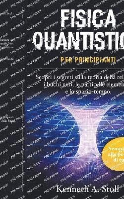 bokomslag Fisica Quantistica per Principianti