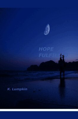 K Lumpkin - Hope Fulfilled, Häftad