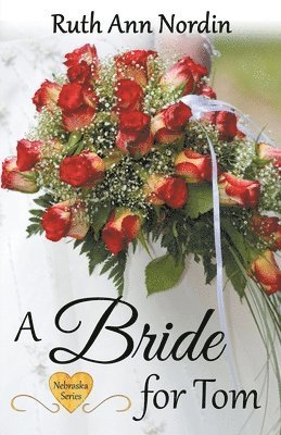 Ruth Ann Nordin - Bride for Tom, Häftad