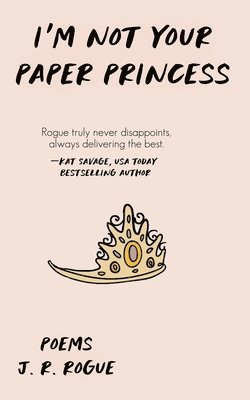 I'm Not Your Paper Princess