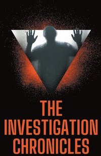 bokomslag The Investigation Chronicles