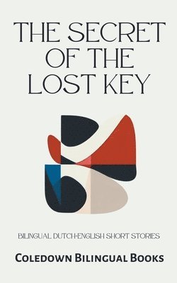 Coledown Bilingual Books - Secret of the Lost Key, Häftad