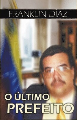 O ltimo Prefeito 1