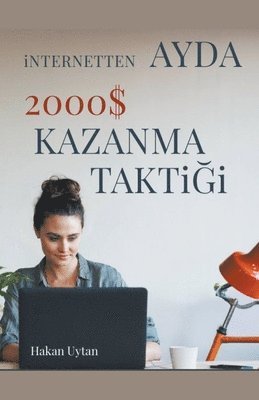 Hakan Uytan - İnternetten Ayda 2000 $ Kazanma Taktiği, Häftad