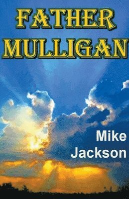 Mike Jackson - Father Mulligan, Häftad