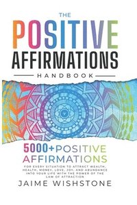 bokomslag The Positive Affirmation Handbook