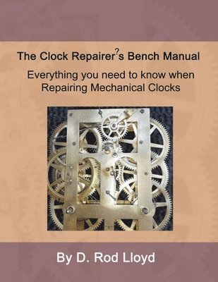 bokomslag Clock Repairer's Bench Manual