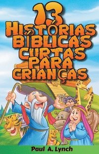 bokomslag 13 Histórias Bíblicas Curtas Para Crianças