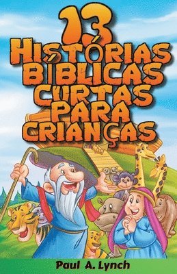 bokomslag 13 Histórias Bíblicas Curtas Para Crianças