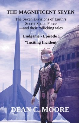 Dean C Moore, Dean C. Moore - Endgame - Episode 1 - "Inciting Incident", Häftad