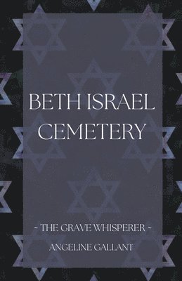 Angeline Gallant - Beth Israel Cemetery, Häftad