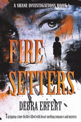 Fire Setters 1