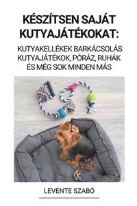 bokomslag Készítsen Saját Kutyajátékokat