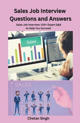 Chetan Singh - Sales Job Interview Questions and Answers, Häftad