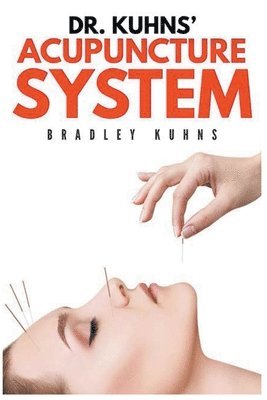 bokomslag Dr. Kuhns' Acupuncture System