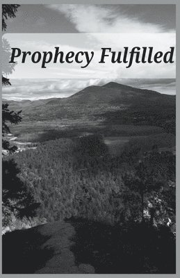 Prophecy Fulfilled