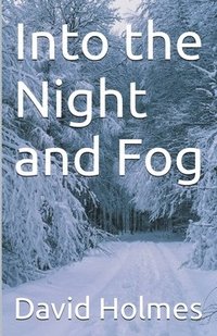 bokomslag Into the Night and Fog