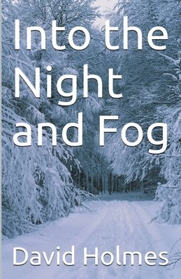 Into the Night and Fog 1
