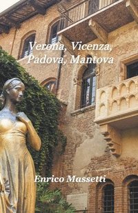 bokomslag Verona, Vicenza, Padova, Mantova