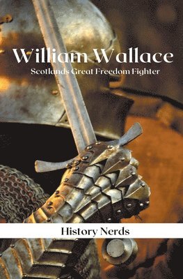 History Nerds - William Wallace, Häftad