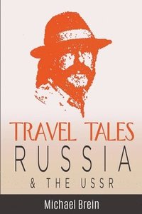 bokomslag Travel Tales: Russia & The USSR