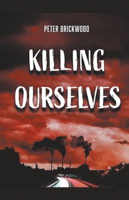 Killing Ourselves 1