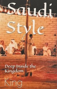 bokomslag Saudi Style Deep Inside the Kingdom
