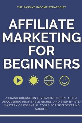 bokomslag Affiliate Marketing for Beginners