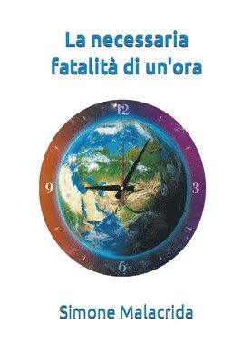 bokomslag La necessaria fatalit di un'ora