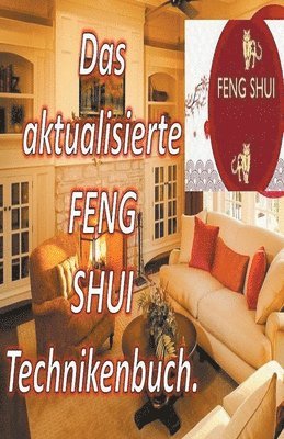 Das Aktualisierte Feng Shui Technikenbuch 1