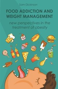 bokomslag Food Addiction and Weight Management New Perspectives in the Treatment of Obesity