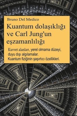 bokomslag Kuantum dola&#351;&#305;kl&#305;&#287;&#305; ve Carl Jung'un e&#351;zamanl&#305;l&#305;&#287;&#305;