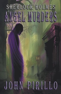 John Pirillo - Sherlock Holmes, Angel Murders, Häftad