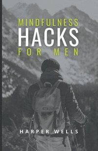 bokomslag Mindfulness Hacks for Men