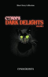 bokomslag Cyndi's Dark Delights, Volume 1