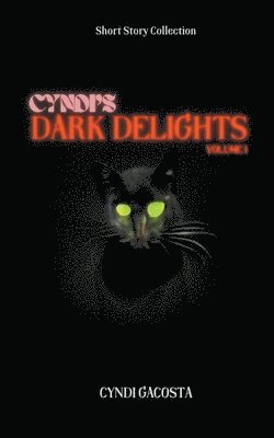 Cyndi's Dark Delights, Volume 1 1