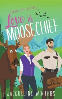 bokomslag Love & Moosechief