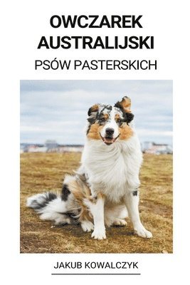 bokomslag Owczarek Australijski (Psw Pasterskich)