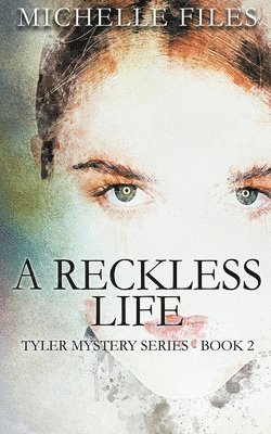 Michelle Files - Reckless Life, Häftad