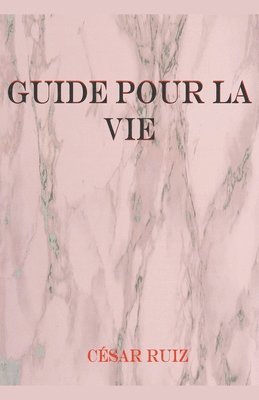 bokomslag Guide pour la Vie