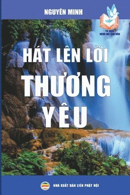 Nguyên Minh - Hát lên lời thương yêu, Häftad