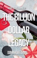 The Billion Dollar Legacy