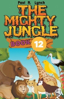 Paul A Lynch - Mighty Jungle, Häftad