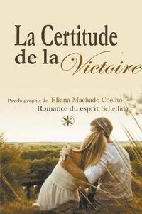 bokomslag La Certitude De La Victoire