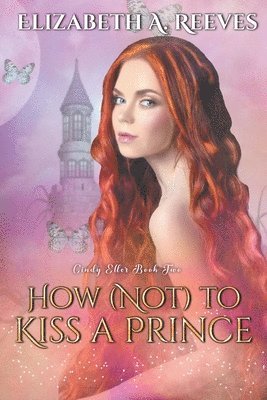 How (Not) to Kiss a Prince 1